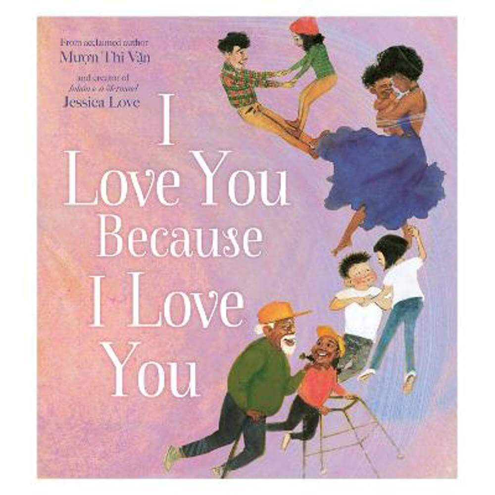 I Love You Because I Love You (Paperback) - Muon Thi Van
